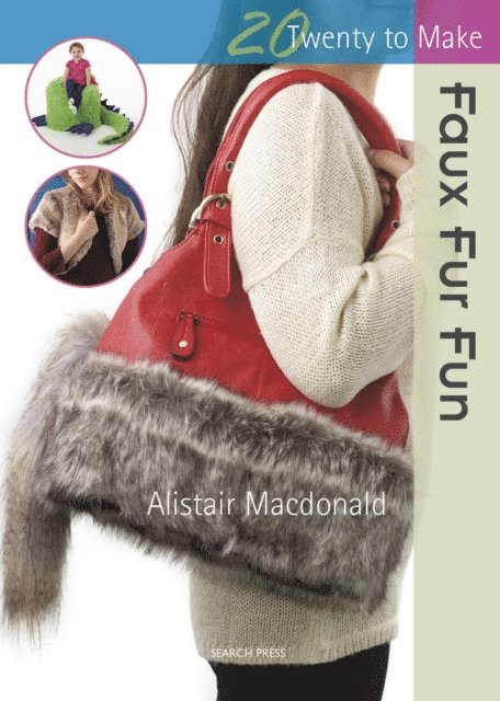 Alistair Macdonald - Twenty to Make: Faux Fur Fun, E-bok
