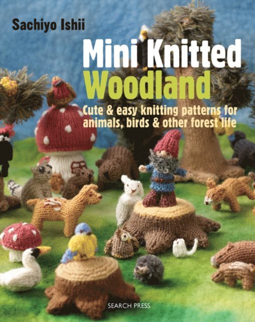 Sachiyo Ishii - Mini Knitted Woodland, E-bok