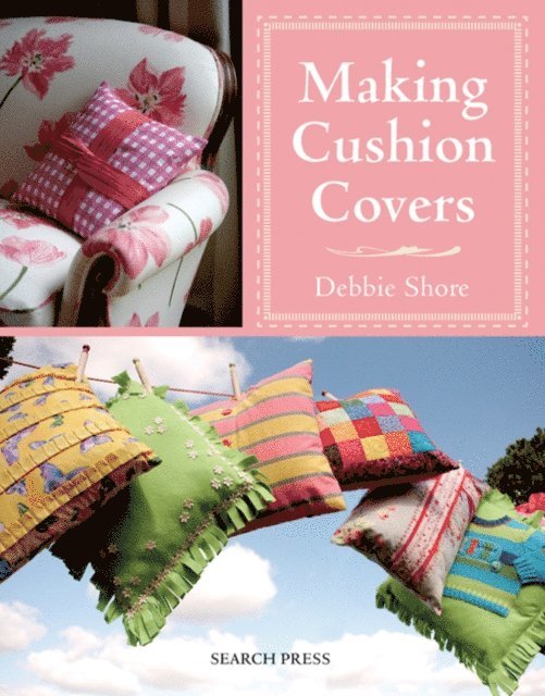 Debbie Shore - Making Cushion Covers, E-bok