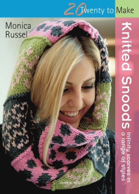 Monica Russel - Twenty to Make: Knitted Snoods, E-bok