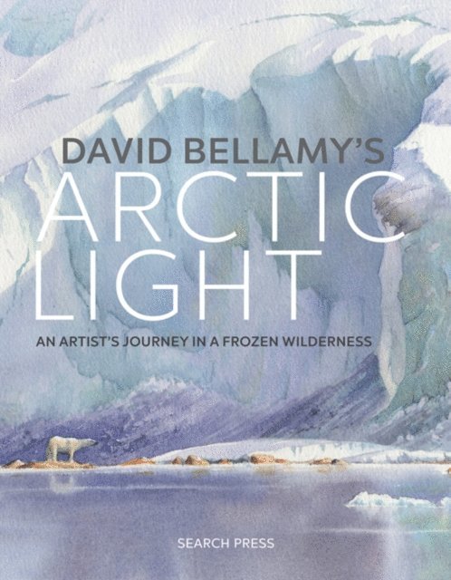 David Bellamy - David Bellamy's Arctic Light, E-bok