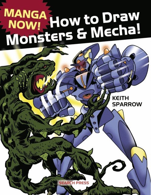 Keith Sparrow - Manga Now! How to Draw Monsters and Mecha, E-bok