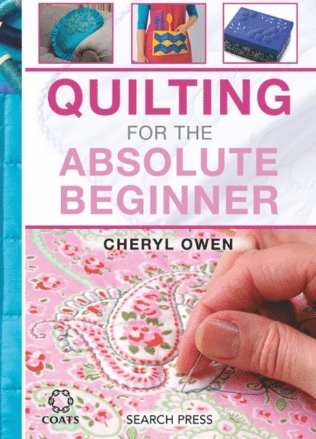 Cheryl Owen - Quilting for the Absolute Beginner, E-bok. Tillgänglighet: Lägg i varukorg