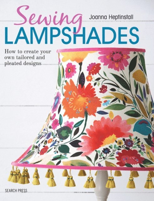 Joanna Heptinstall - Sewing Lampshades, E-bok