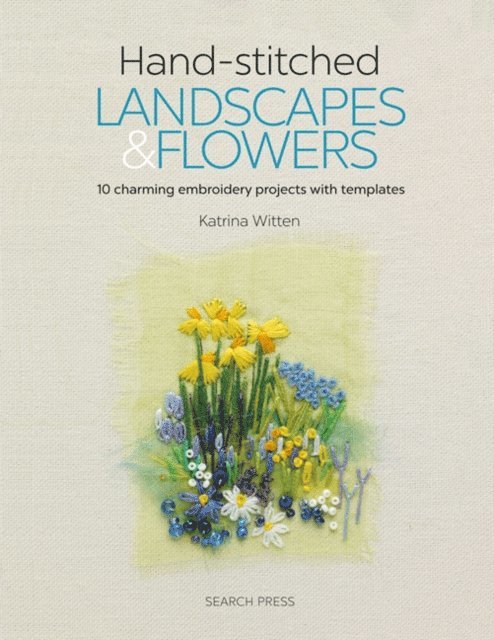 Katrina Witten - Hand-stitched Landscapes & Flowers, E-bok