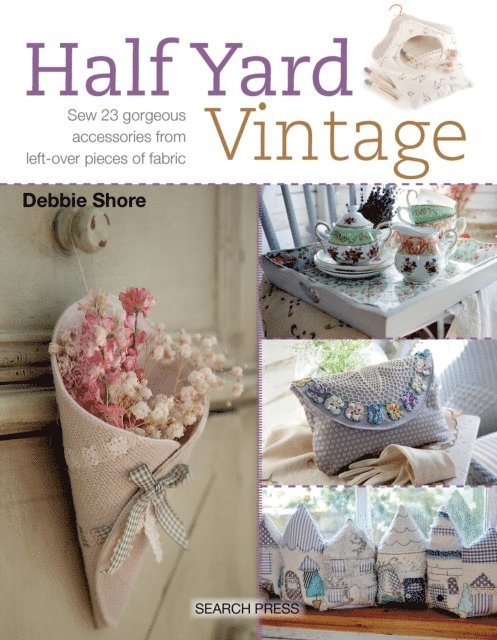 Debbie Shore - Half Yard Vintage, E-bok