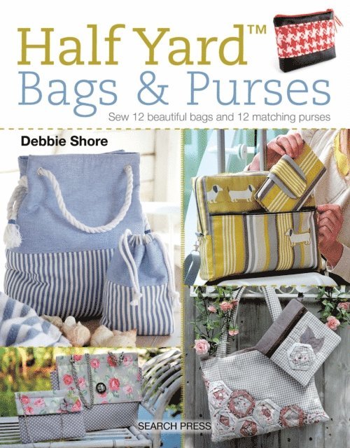 Debbie Shore - Half Yard(TM) Bags & Purses, E-bok