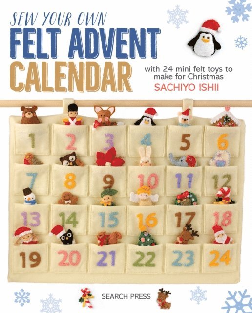 Sachiyo Ishii - Sew Your Own Felt Advent Calendar, E-bok
