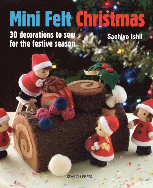 Sachiyo Ishii - Mini Felt Christmas, E-bok