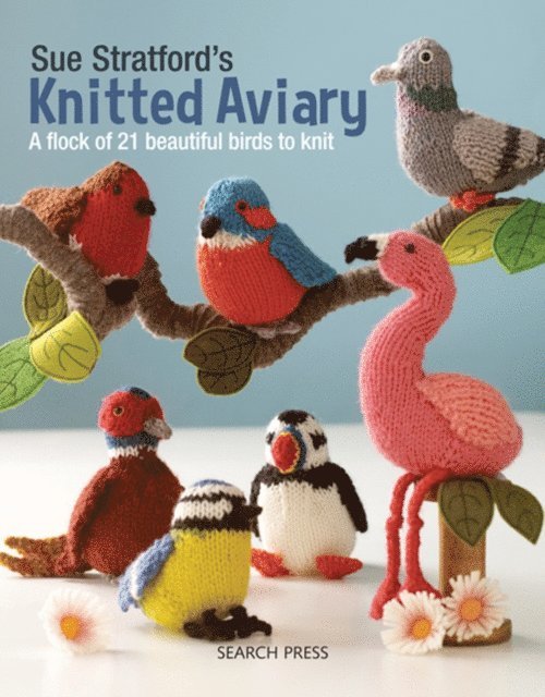 Sue Stratford - Sue Stratford's Knitted Aviary, E-bok