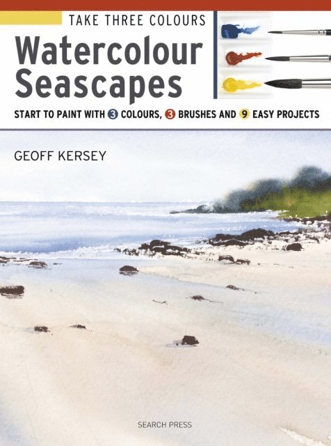 Geoff Kersey - Take Three Colours: Watercolour Seascapes, E-bok