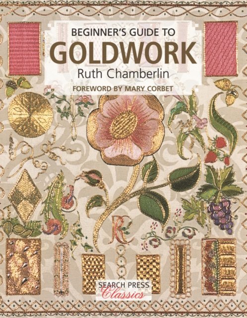 Ruth Chamberlin - Beginner's Guide to Goldwork, E-bok