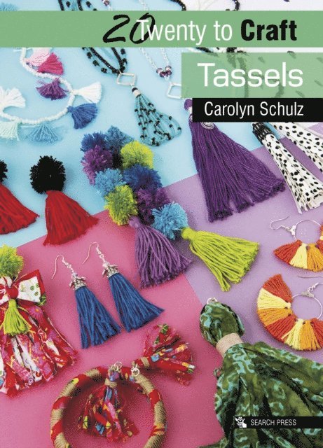 Carolyn Schulz - Twenty to Craft: Tassels, E-bok
