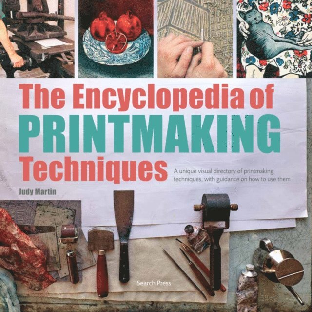 Judy Martin - Encyclopedia of Printmaking Techniques, E-bok