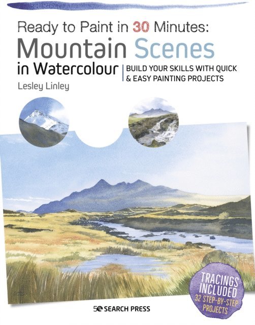 Lesley Linley - Ready to Paint in 30 Minutes: Mountain Scenes in Watercolour, E-bok