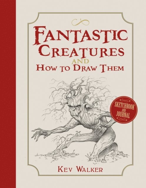 Kev Walker - Fantastic Creatures and How to Draw Them, E-bok