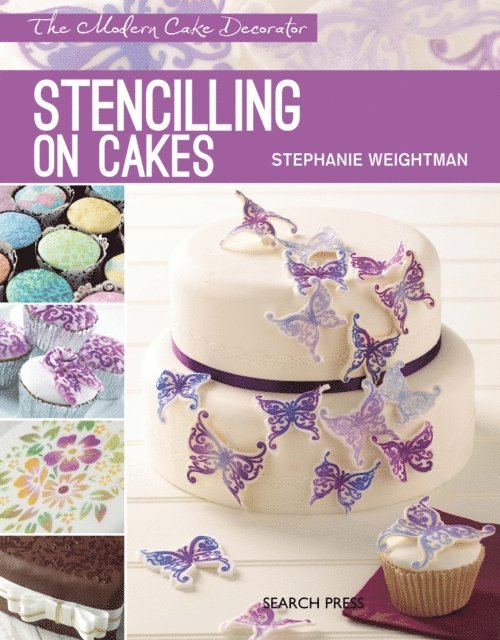 Stephanie Weightman - Modern Cake Decorator: Stencilling on Cakes, E-bok. Tillgänglighet: Lägg i varukorg