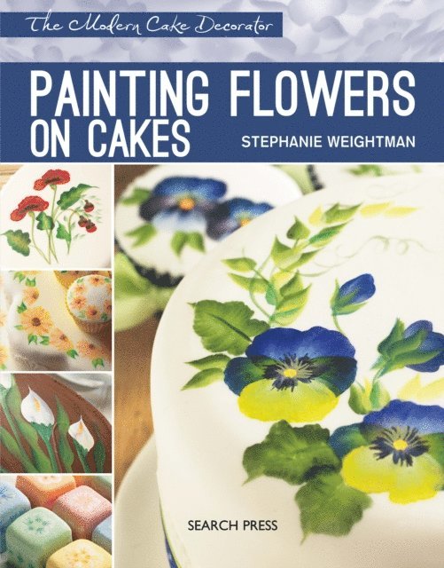 Stephanie Weightman - Modern Cake Decorator: Painting Flowers on Cakes, E-bok. Tillgänglighet: Lägg i varukorg