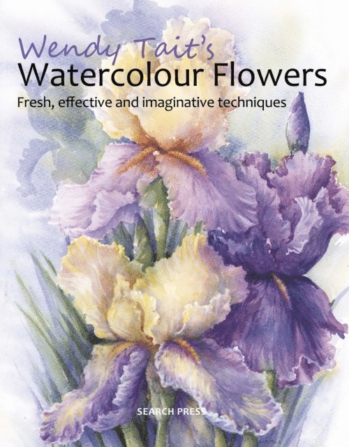 Wendy Tait - Wendy Tait's Watercolour Flowers, E-bok