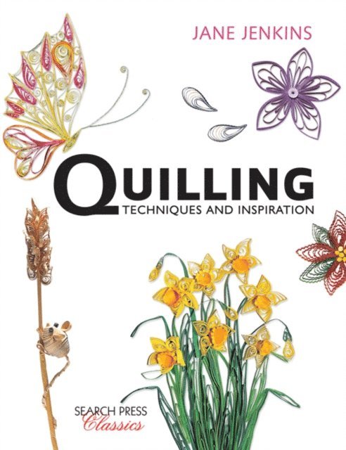 Jane Jenkins - Quilling: Techniques and Inspiration, E-bok