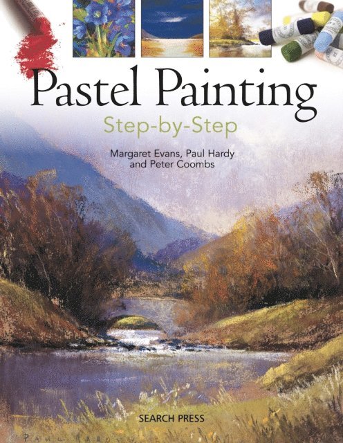 Margaret Evans - Pastel Painting Step-by-Step, E-bok