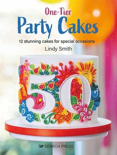 Lindy Smith - One-Tier Party Cakes, E-bok
