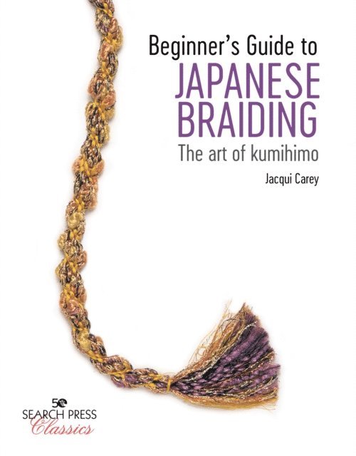 Jacqui Carey - Beginner's Guide to Japanese Braiding, E-bok