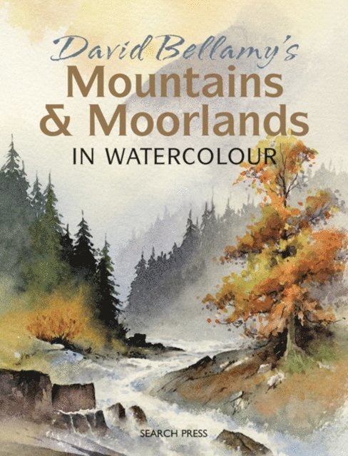 David Bellamy - David Bellamy's Mountains & Moorlands in Watercolour, E-bok