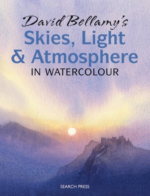 David Bellamy - David Bellamy's Skies, Light and Atmosphere in Watercolour, E-bok