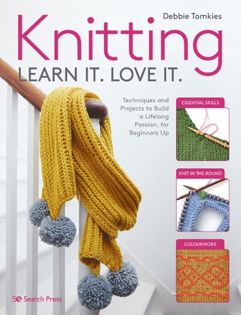 Debbie Tomkies - Knitting Learn It. Love It., E-bok