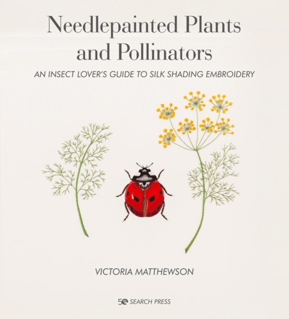 Victoria Matthewson - Needlepainted Plants and Pollinators, E-bok