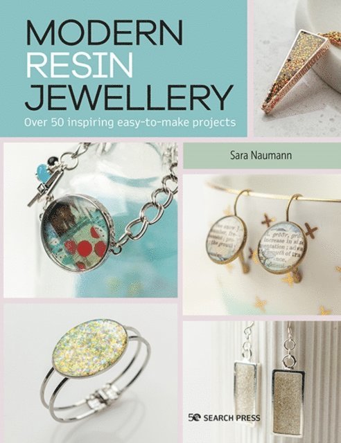 Sara Naumann - Modern Resin Jewellery, E-bok