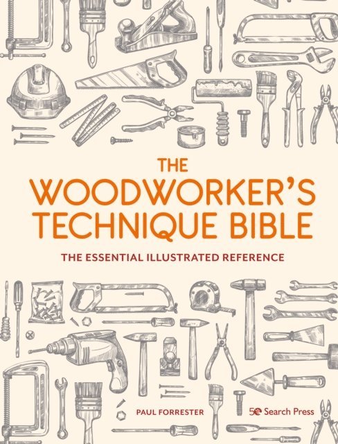 Paul Forrester - Woodworker's Technique Bible, E-bok