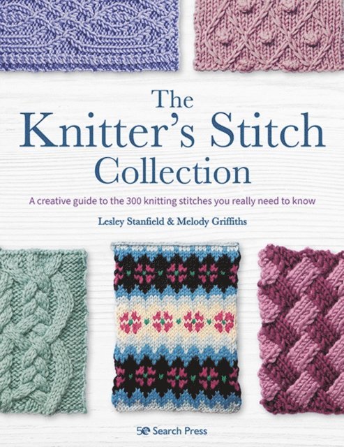 Melody Griffiths, Lesley Stanfield - Knitter's Stitch Collection, E-bok