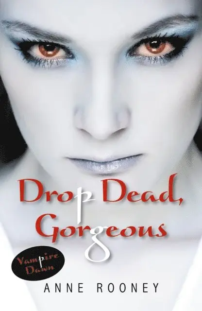 Anne Rooney - Drop Dead, Gorgeous, E-bok. Tillgänglighet: Lägg i varukorg