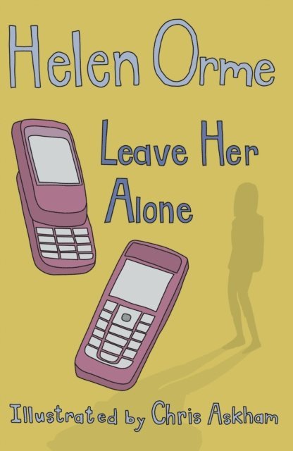 Helen Orme - Leave Her Alone, E-bok