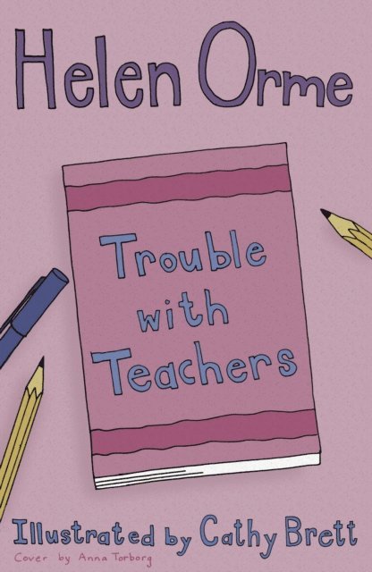 Helen Orme - Trouble with Teachers, E-bok
