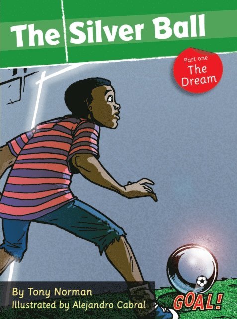 Tony Norman - Silver Ball: Part 1 The Dream (ebook), E-bok