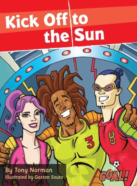 Tony Norman - Kick Off to the Sun (ebook), E-bok