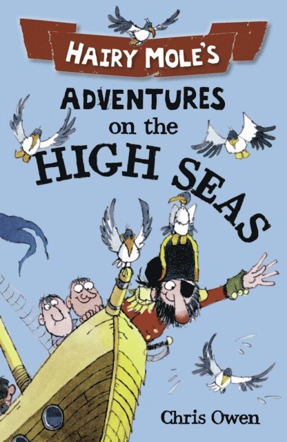 Chris Owen - Hairy Mole's Adventures on the High Seas (second edition), E-bok