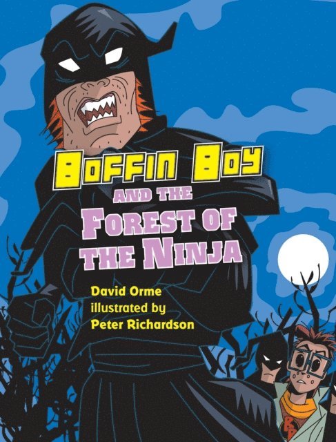 Boffin Boy and the Forest of the Ninja
