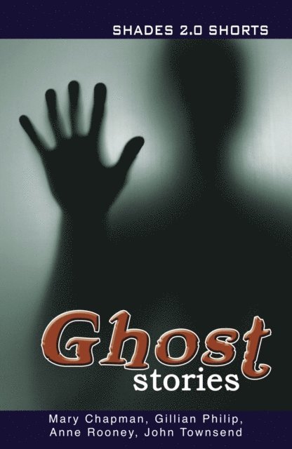 Mary Chapman - Ghost Stories Shades Shorts 2.0, E-bok
