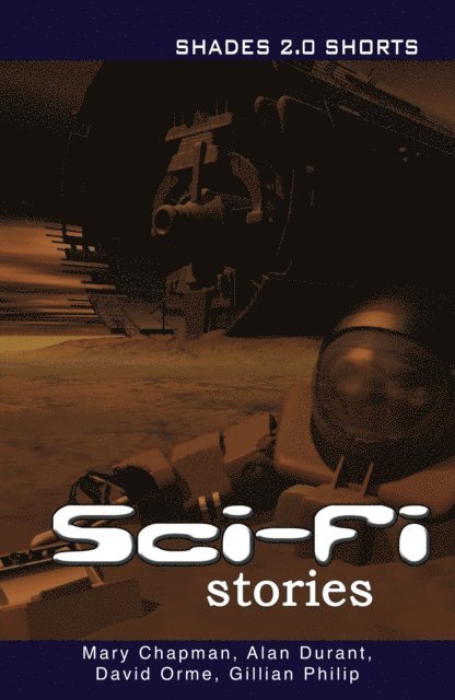 Mary Chapman - Sci-Fi Stories Shades Shorts 2.0, E-bok