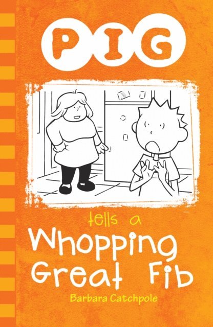 Barbara Catchpole - PIG Tells a Whopping Great Fib, E-bok