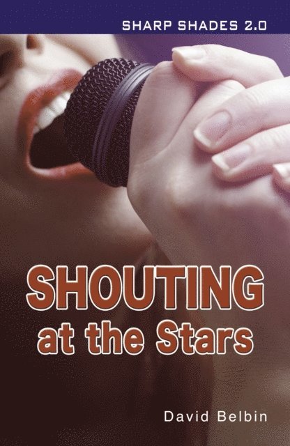 David Belbin - Shouting at the Stars (Sharp Shades 2.0), E-bok