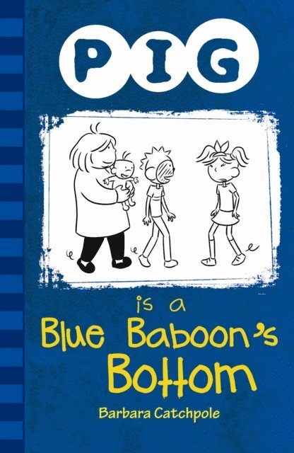 Barbara Catchpole - Pig is a Blue Baboon's Bottom, E-bok