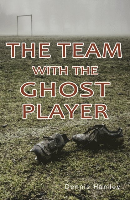 Dennis Hamley - Team with the Ghost Player, E-bok