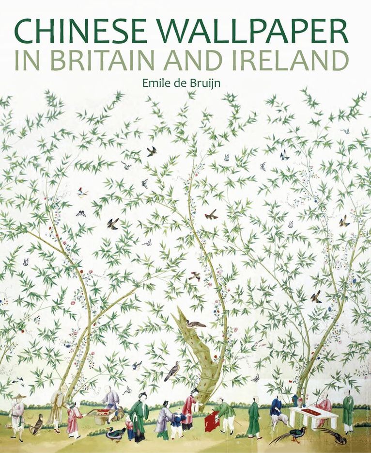 Emile de Bruijn - Chinese Wallpaper in Britain and Ireland, Häftad