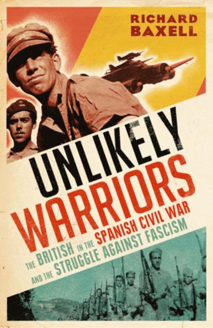 Richard Baxell - Unlikely Warriors, E-bok