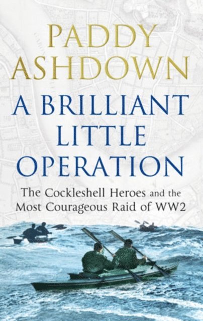 Paddy Ashdown - Brilliant Little Operation, E-bok. Tillgänglighet: Lägg i varukorg